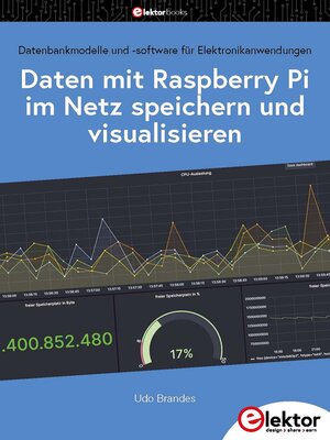 cover image of Daten mit dem Raspberry Pi im Netz speichern und visualisieren